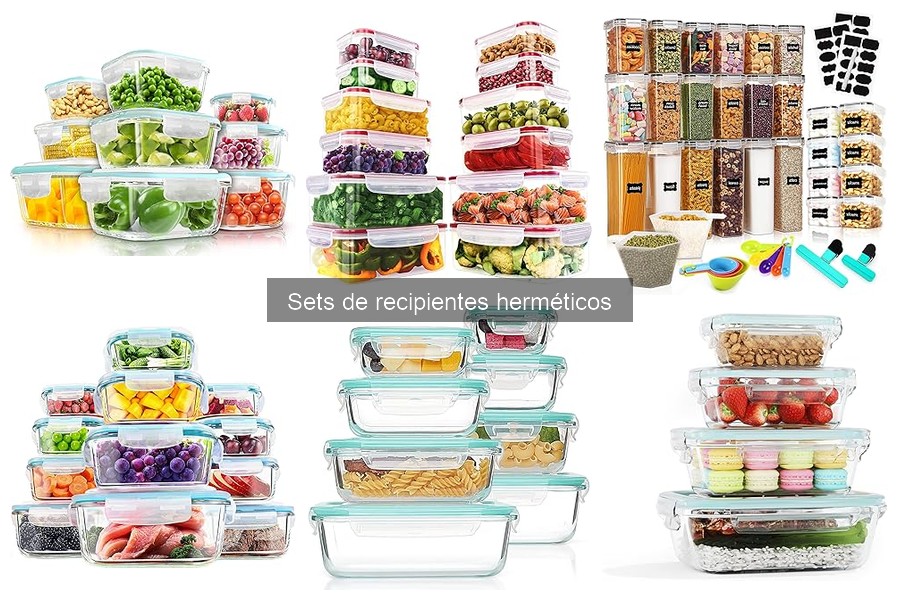Cómo aprovechar al máximo tus sets de recipientes herméticos