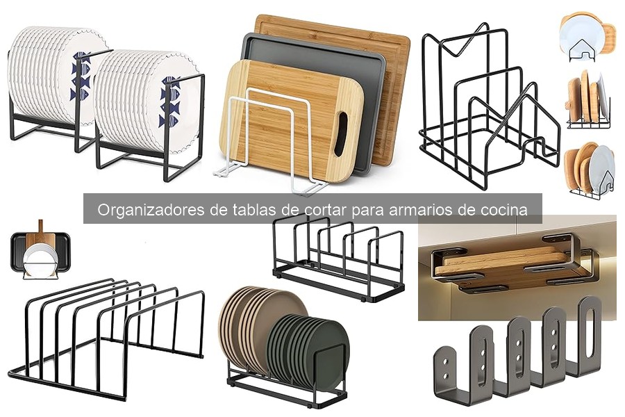 Comparativa de Organizadores de Tablas de Cortar para Cocina