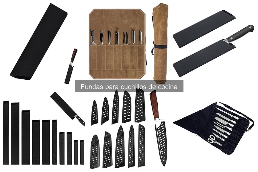 Cuida y Mantén tus Fundas para Cuchillos de Cocina