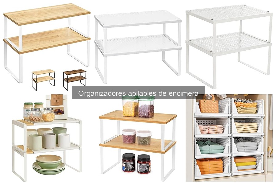 Guía para elegir organizadores apilables de encimera