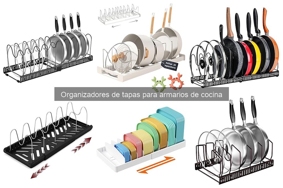 Mantenimiento óptimo para organizadores de tapas de cocina