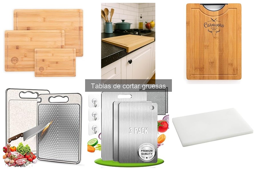 ¿Qué son las Tablas de Cortar Gruesas? Características y Usos