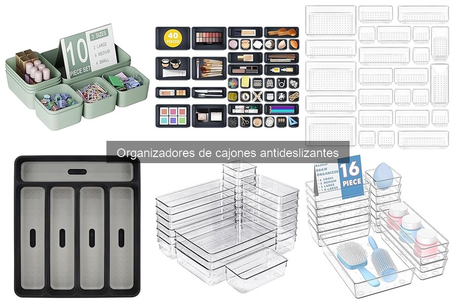Ventajas de los organizadores de cajones antideslizantes